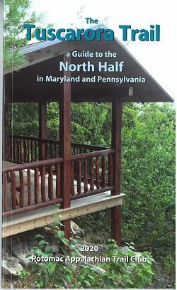 The Tuscarora Trail: A Guide to the North Half in MD and PA